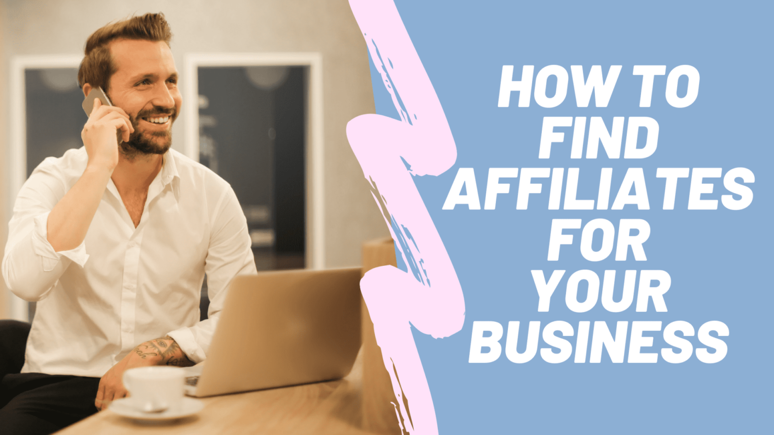 how-to-find-affiliates-to-promote-your-business-2021-updated