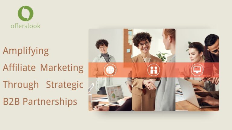 Amplifying Affiliate Marketing Through Strategic B2B Partnerships | Blog